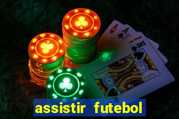 assistir futebol online multi canais